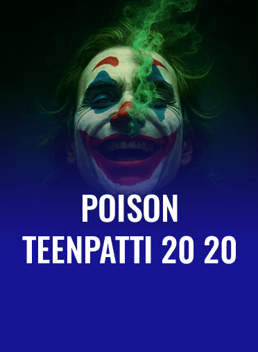 Poison Teenpatti 20 20